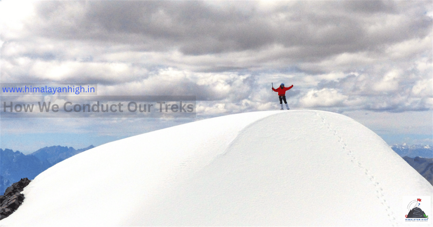 How We Conduct Our Treks